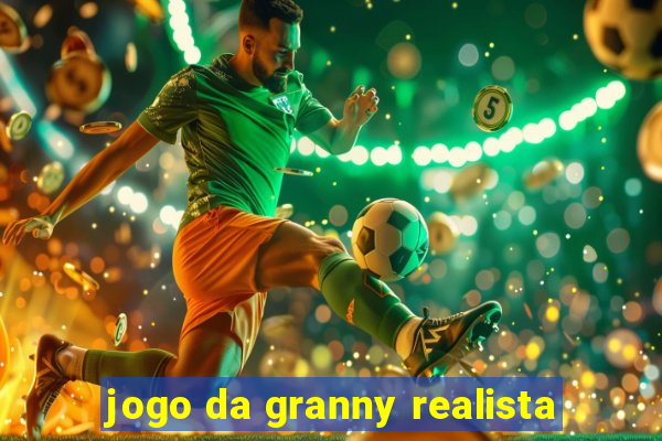 jogo da granny realista